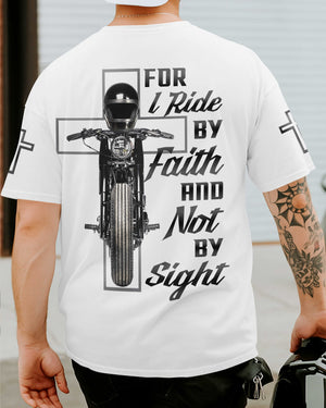 For I Ride By Faith And Not By Sight All Over Print T-Shirt