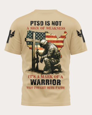 Ptsd Is Not A Sign Of Weakness T-Shirt