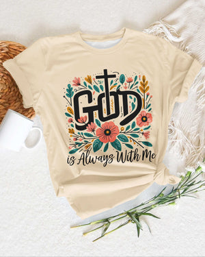 God Is Always With Me T-Shirt