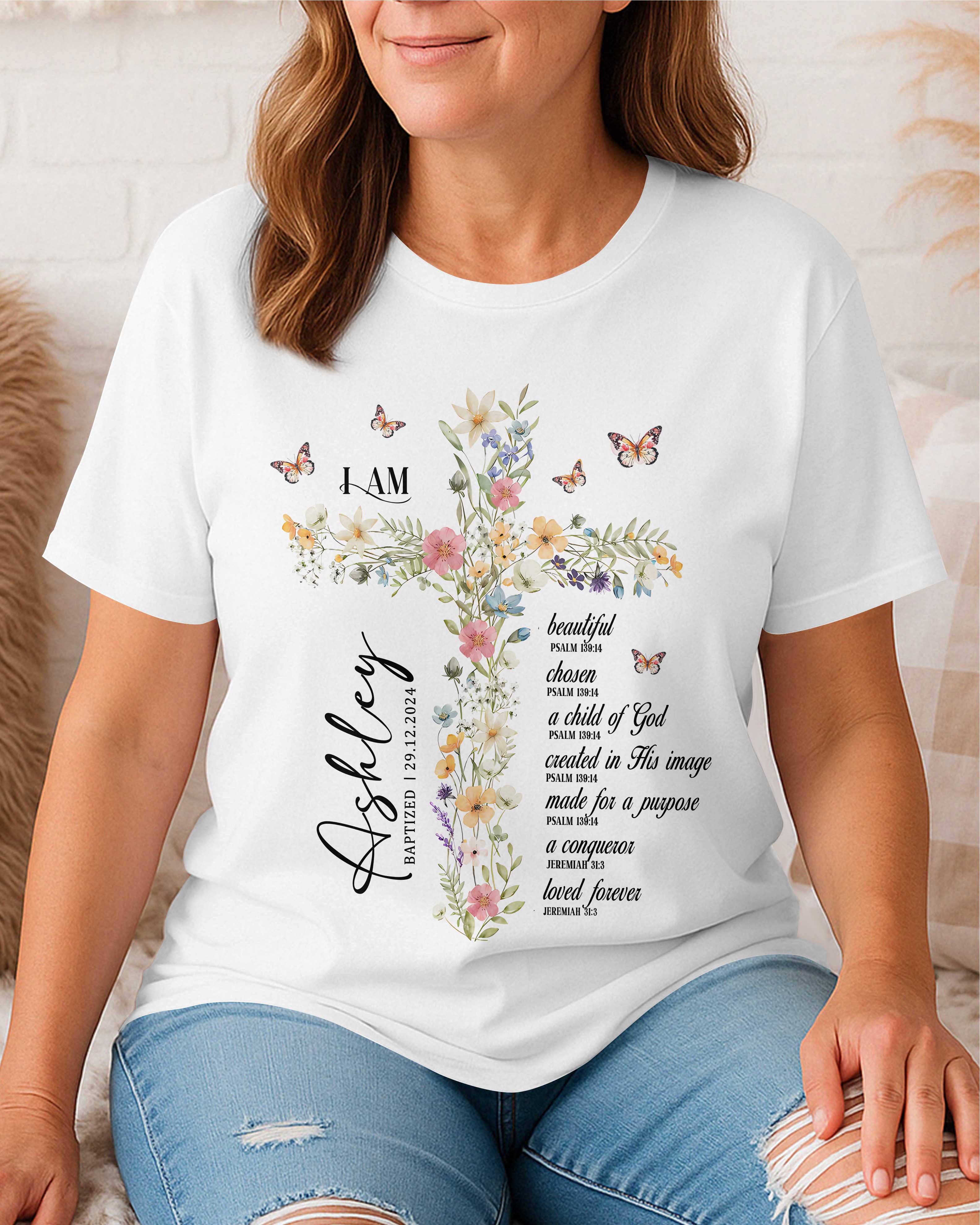 Personalized I Am T-Shirt, Baptism or Dedication Gift for Women or Girl, Christening Keepsake