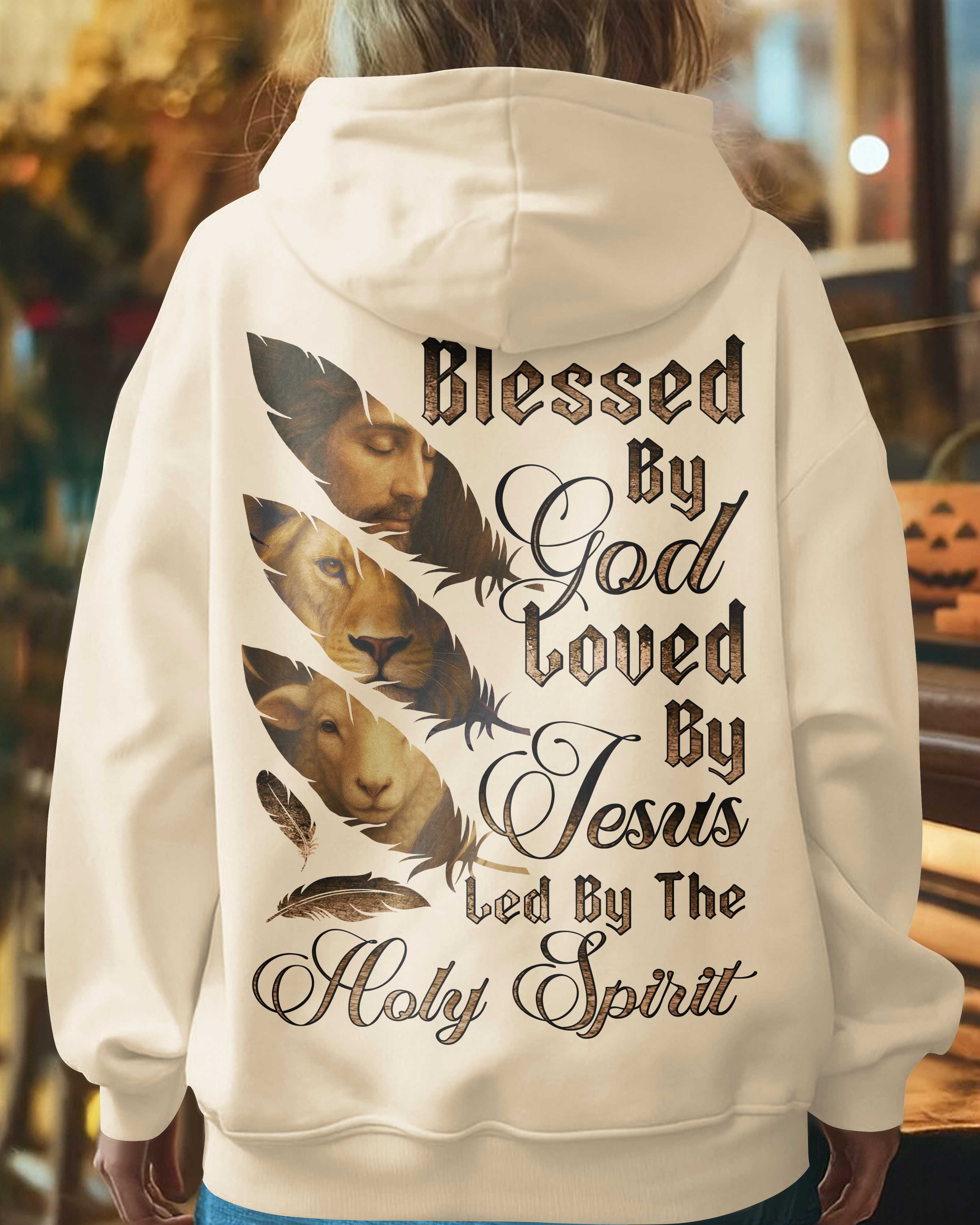 Blessed By God Loved By Jesus Led By The Holy Spirit Hoodie
