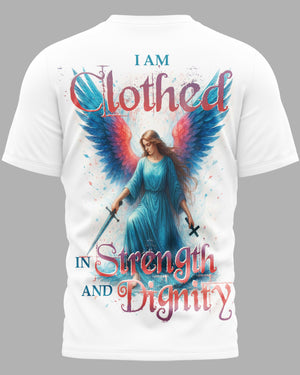 I Am Clothed In Strength And Dignity T-Shirt