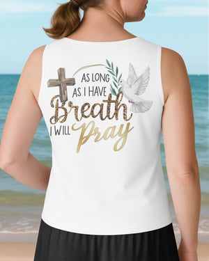 As Long As I Have Breath I Will Pray V-neck Tank Top