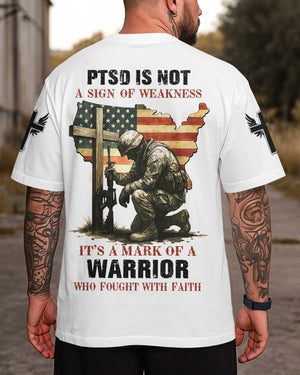 Ptsd Is Not A Sign Of Weakness T-Shirt