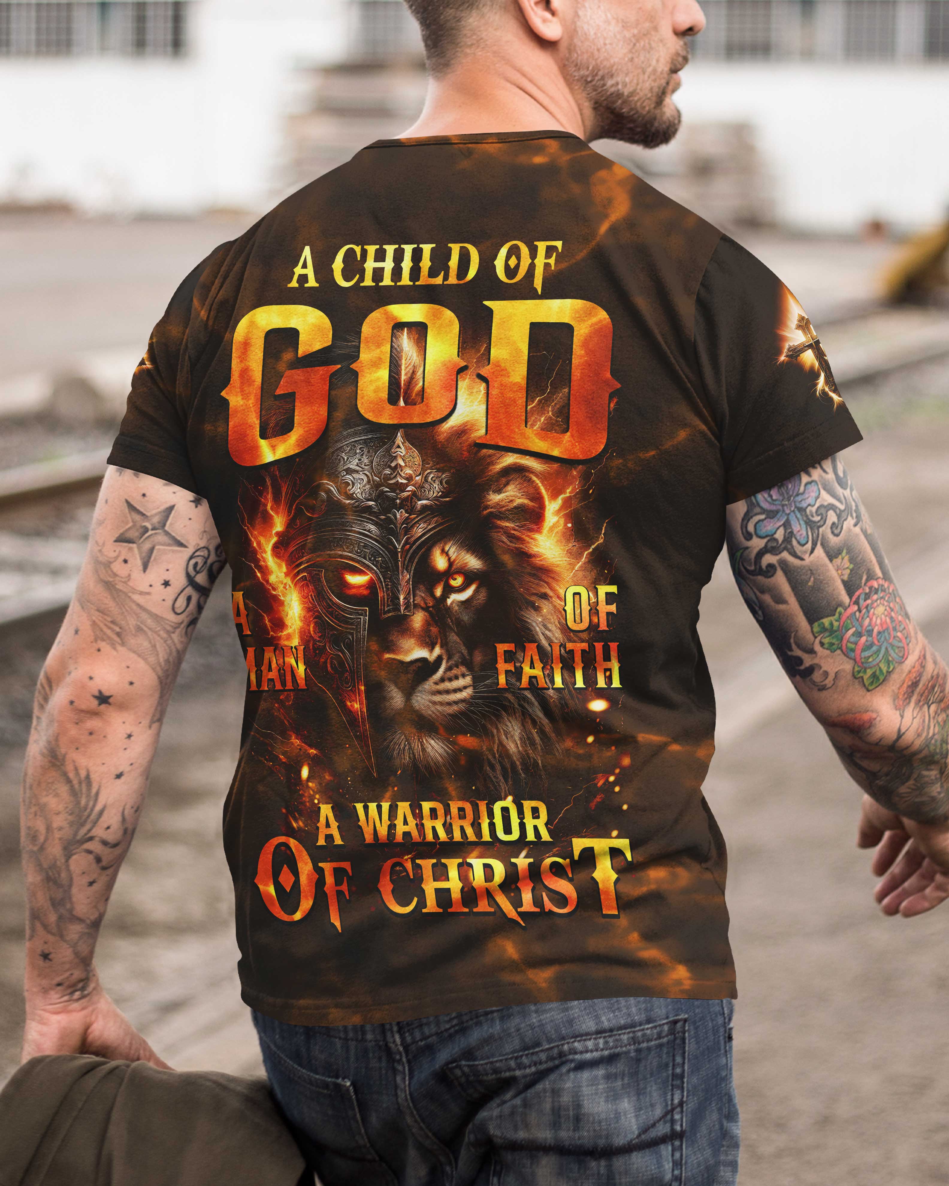 A Child Of God A Man Of Faith A Warrior Of Christ All Over Print T-shirt