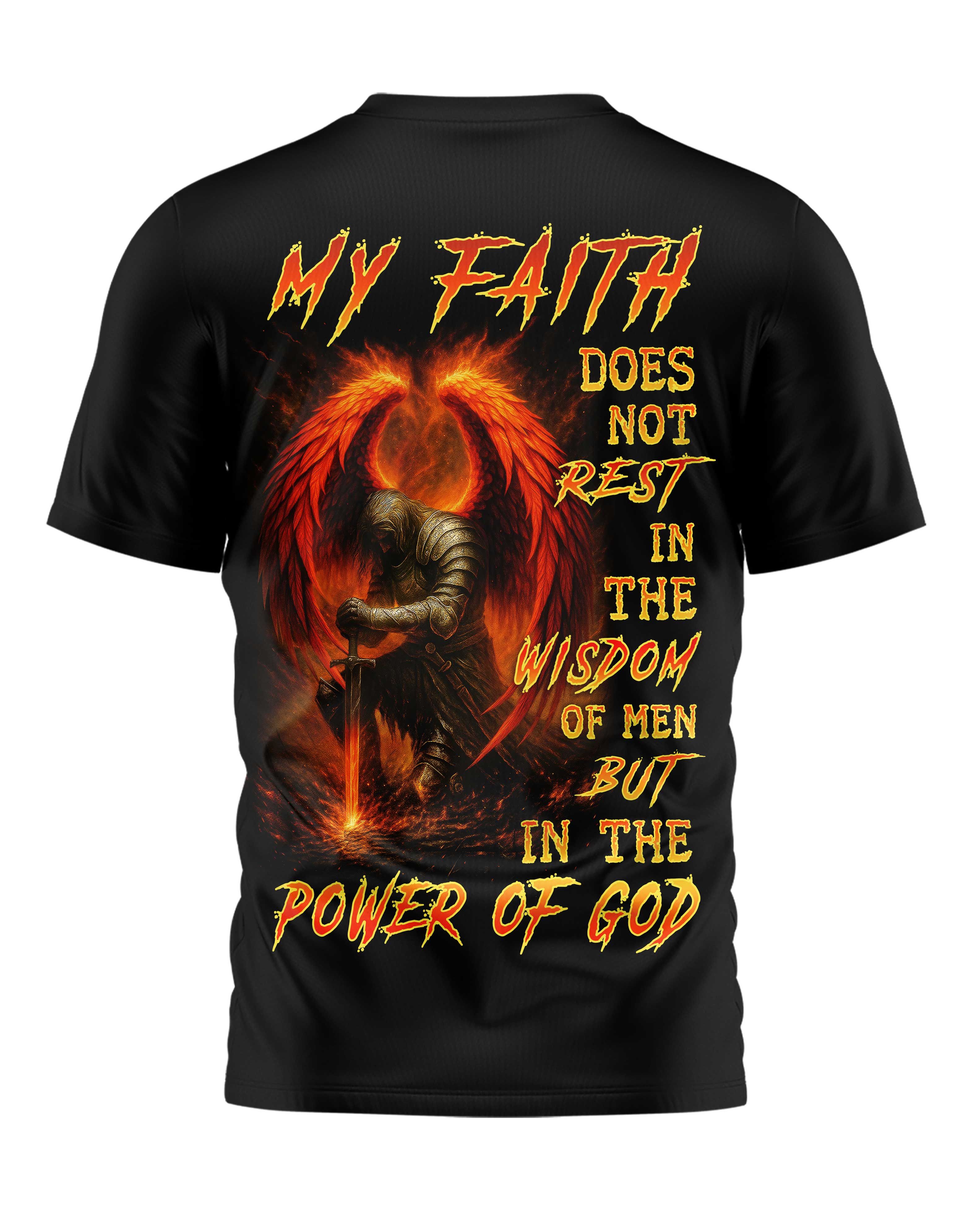 My Faith Does Not Rest In The Wisdom Of Men But In The Power Of God All Over Print T-Shirt