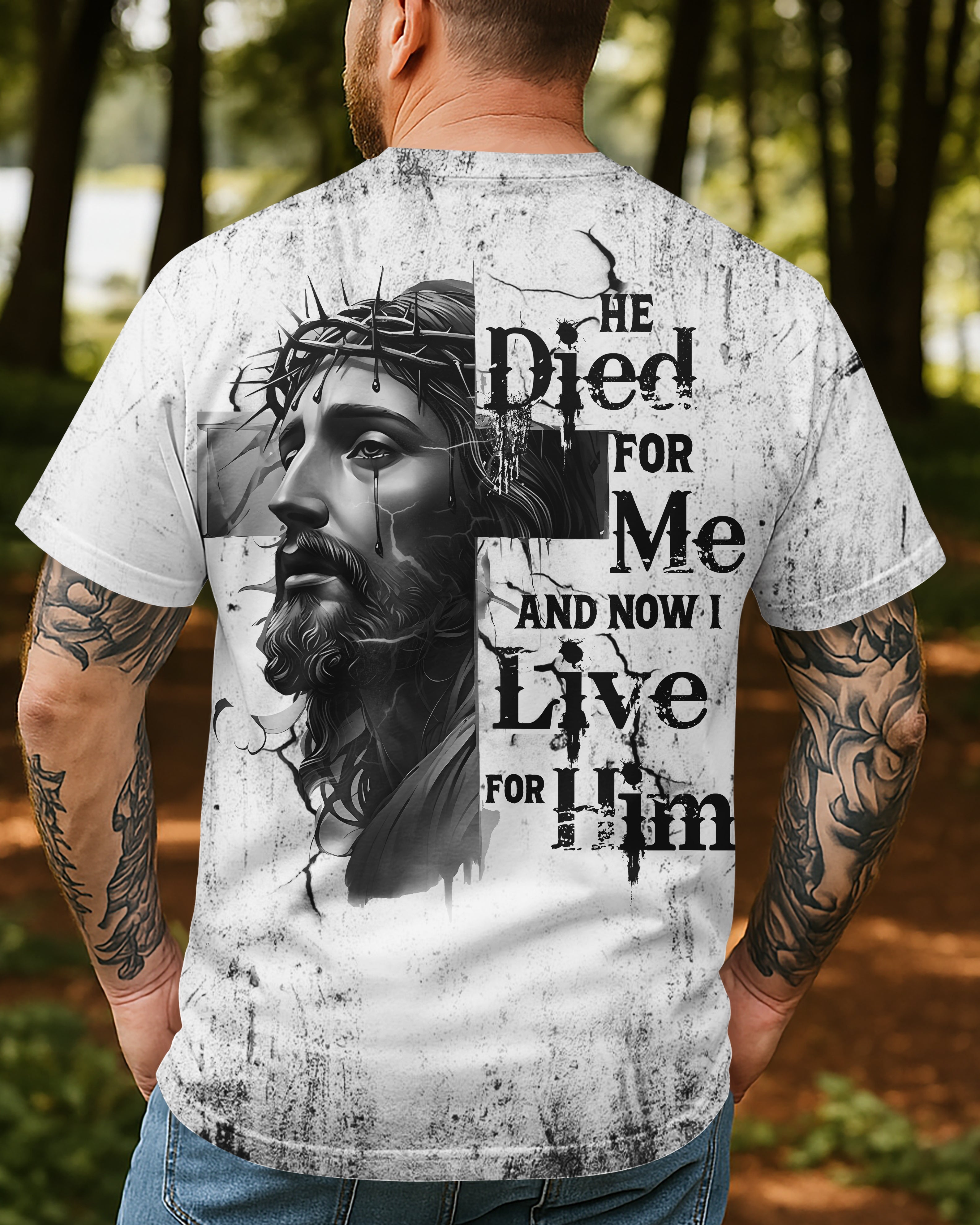 He Died For Me And Now I Live For Him All Over Print T-shirt