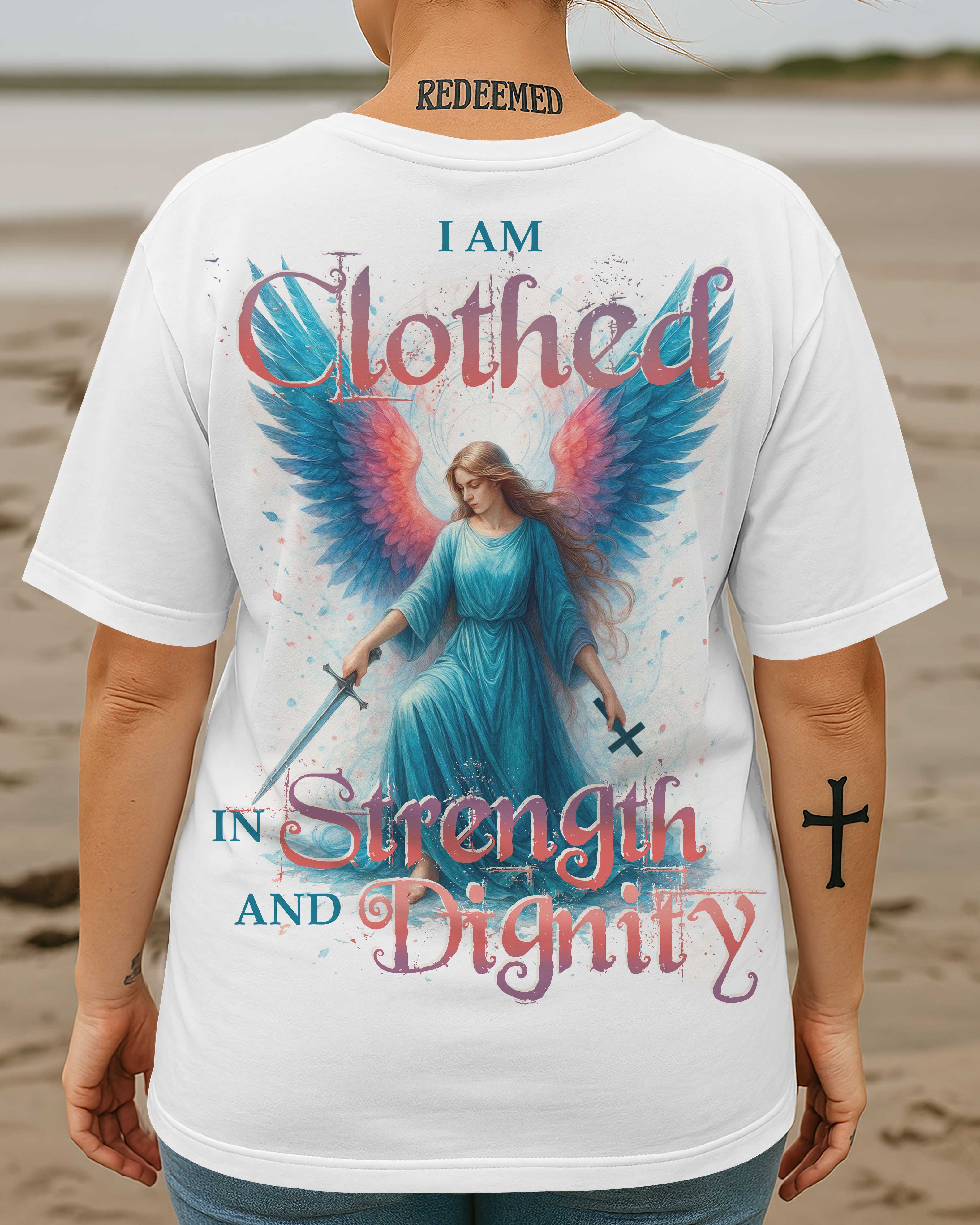 I Am Clothed In Strength And Dignity T-Shirt