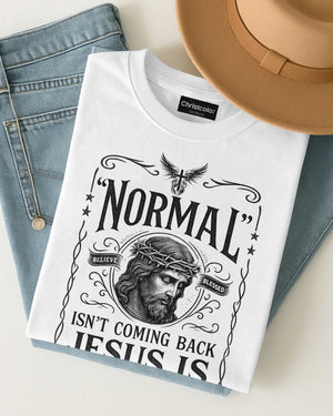 Normal Isn't Coming Back T-Shirt
