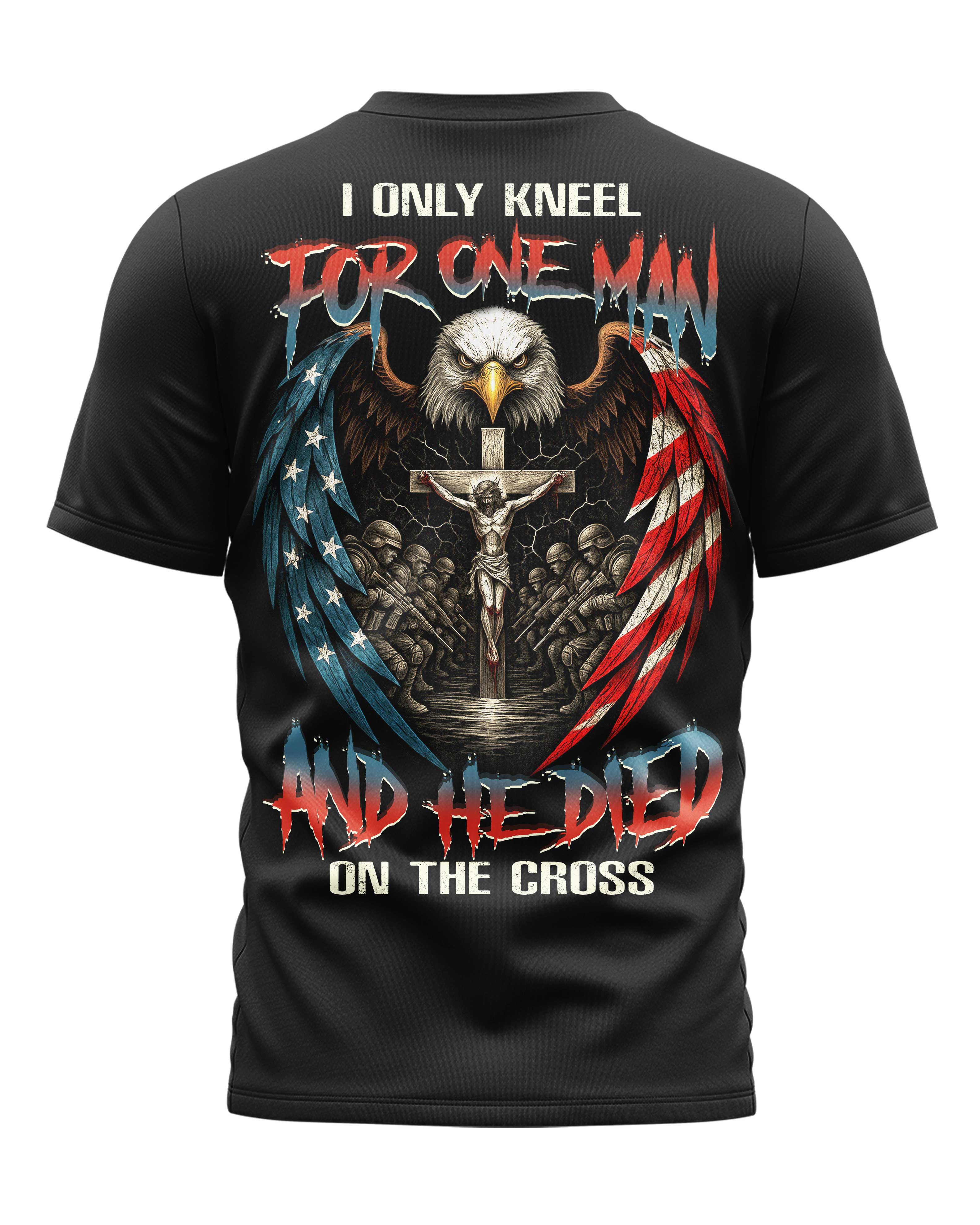 I Only Kneel For One Man And He Died On The Cross All Over Print T-Shirt