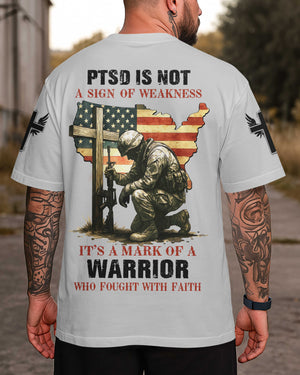 Ptsd Is Not A Sign Of Weakness T-Shirt