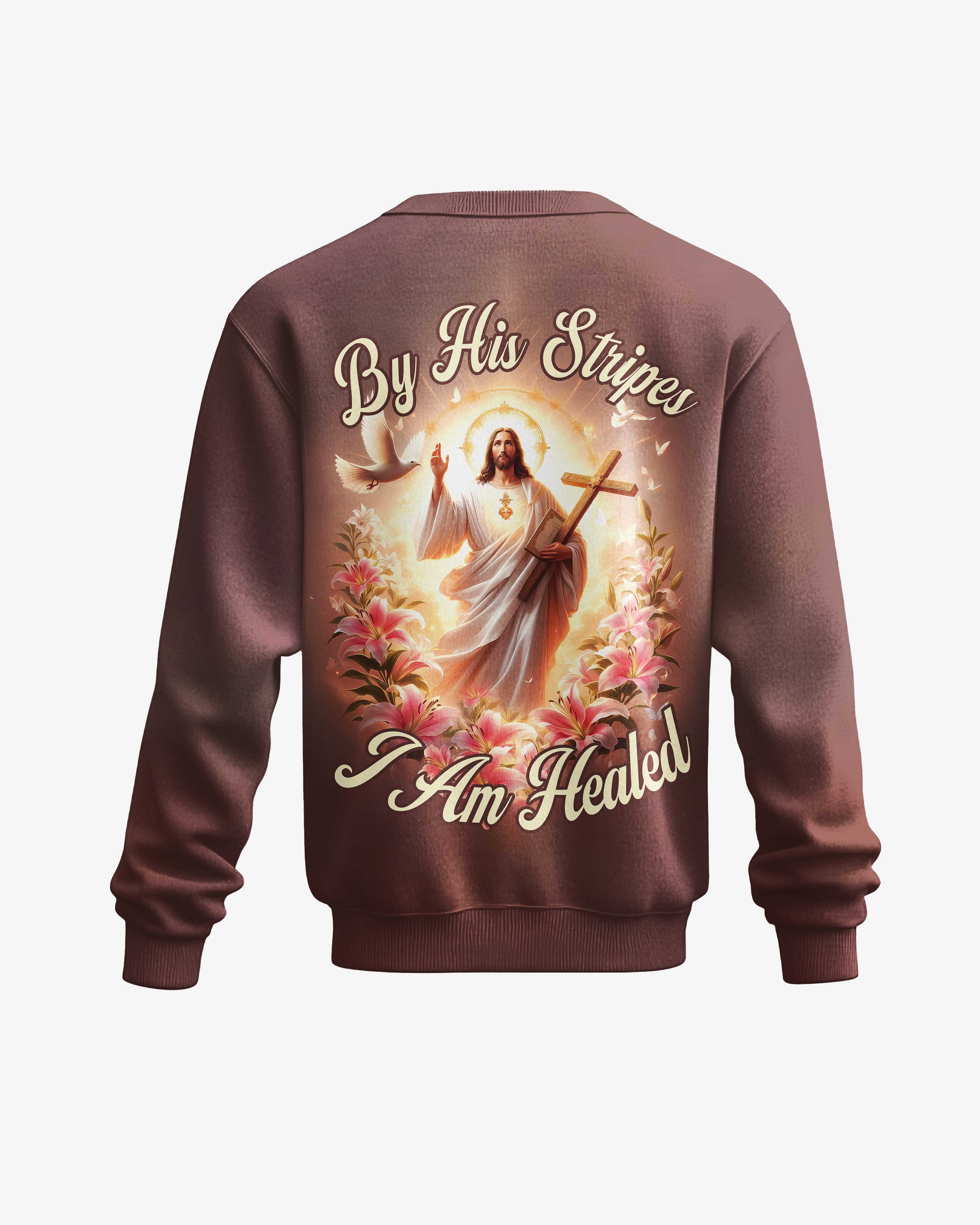 By His Stripes I Am Healed All Over Print Sweater