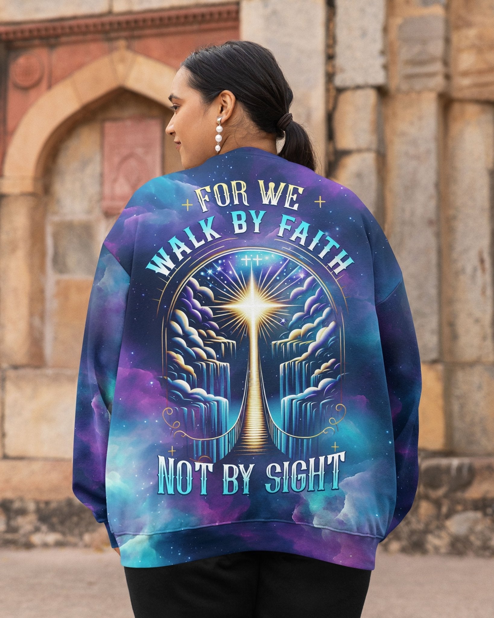 For We Walk By Faith Not By Sight All Over Print Sweater