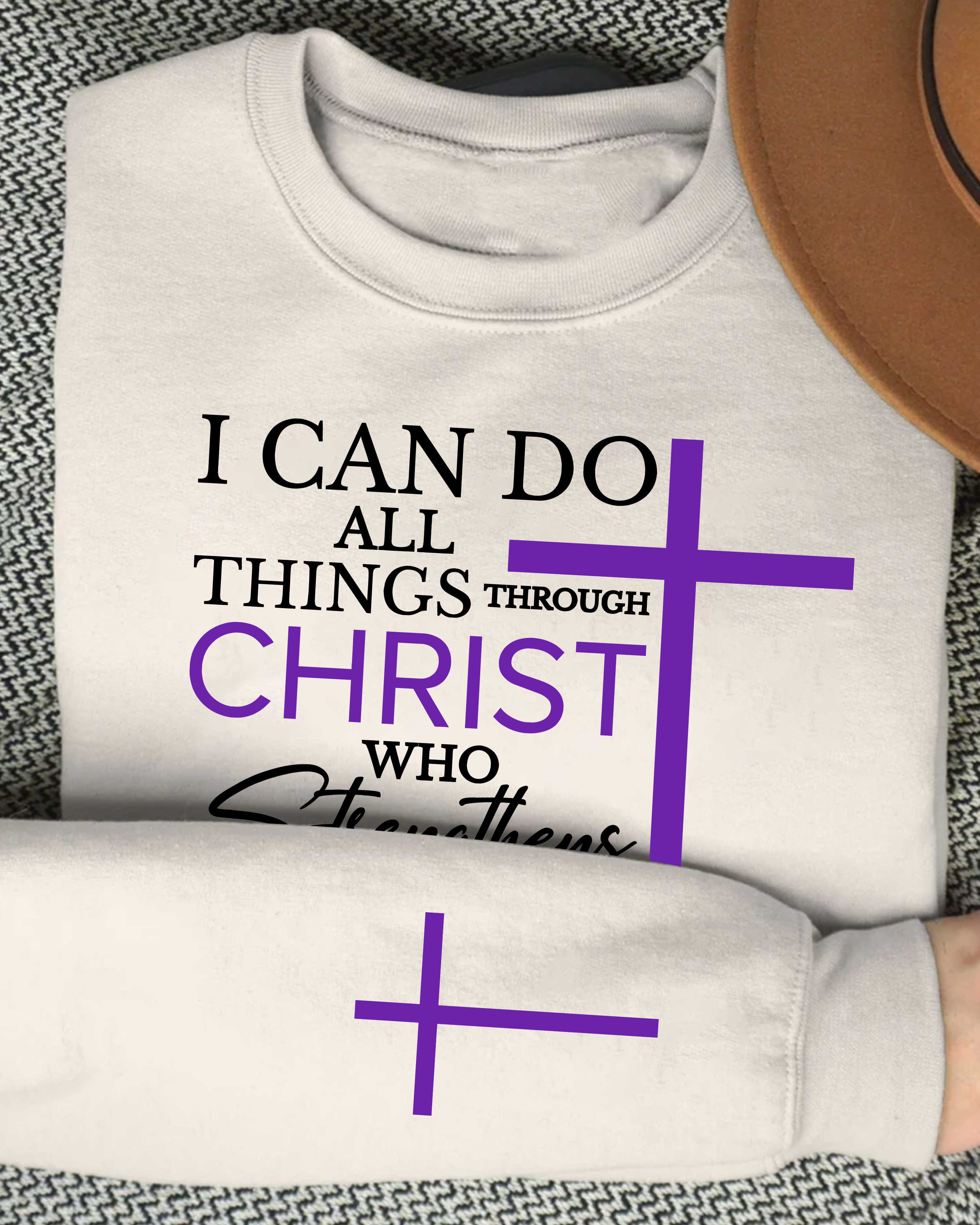 I Can Do All Things Through Christ Sweater