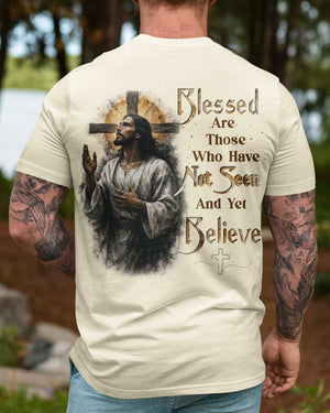 Blessed Are Those Who Have Not Seen And Yet Believe Shirt