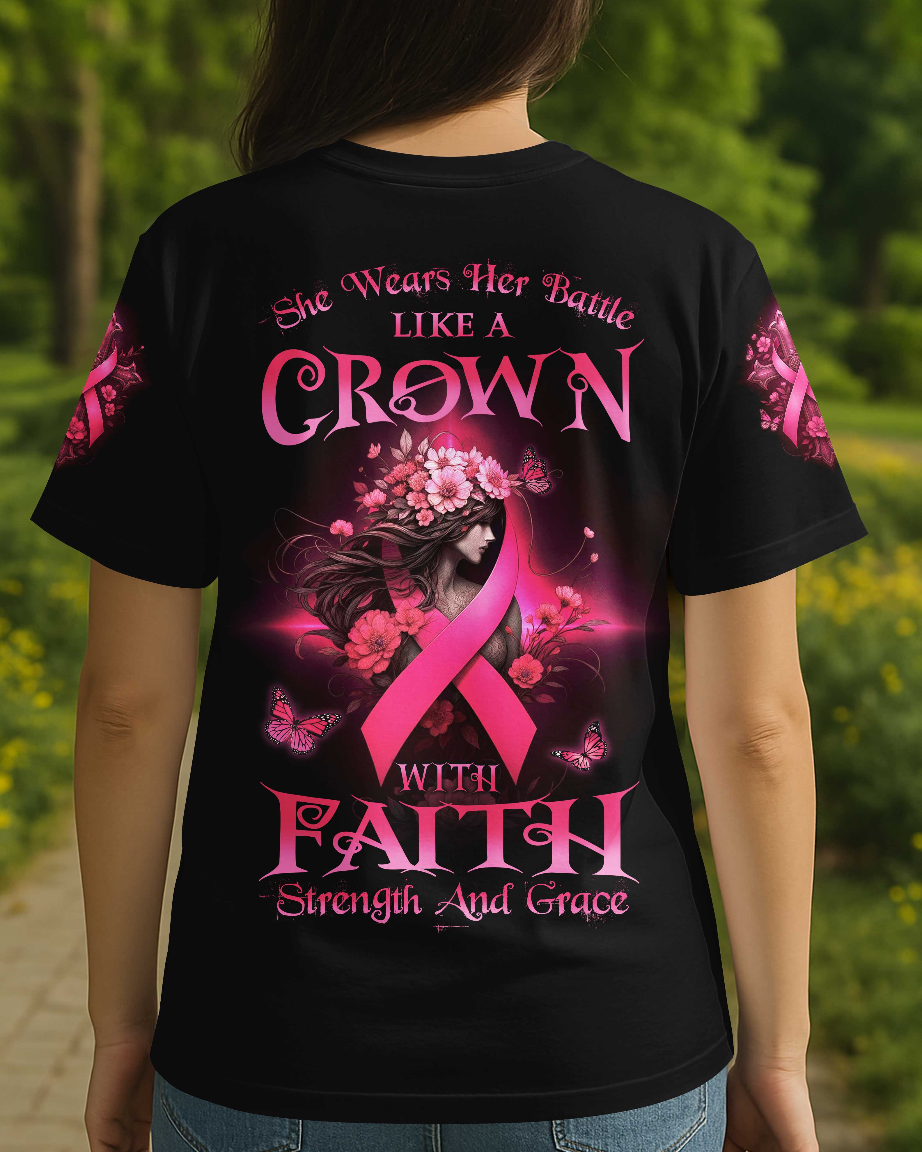 She Wears Her Battle Like A Crown With Faith Strength And Grace All Over Print T-Shirt
