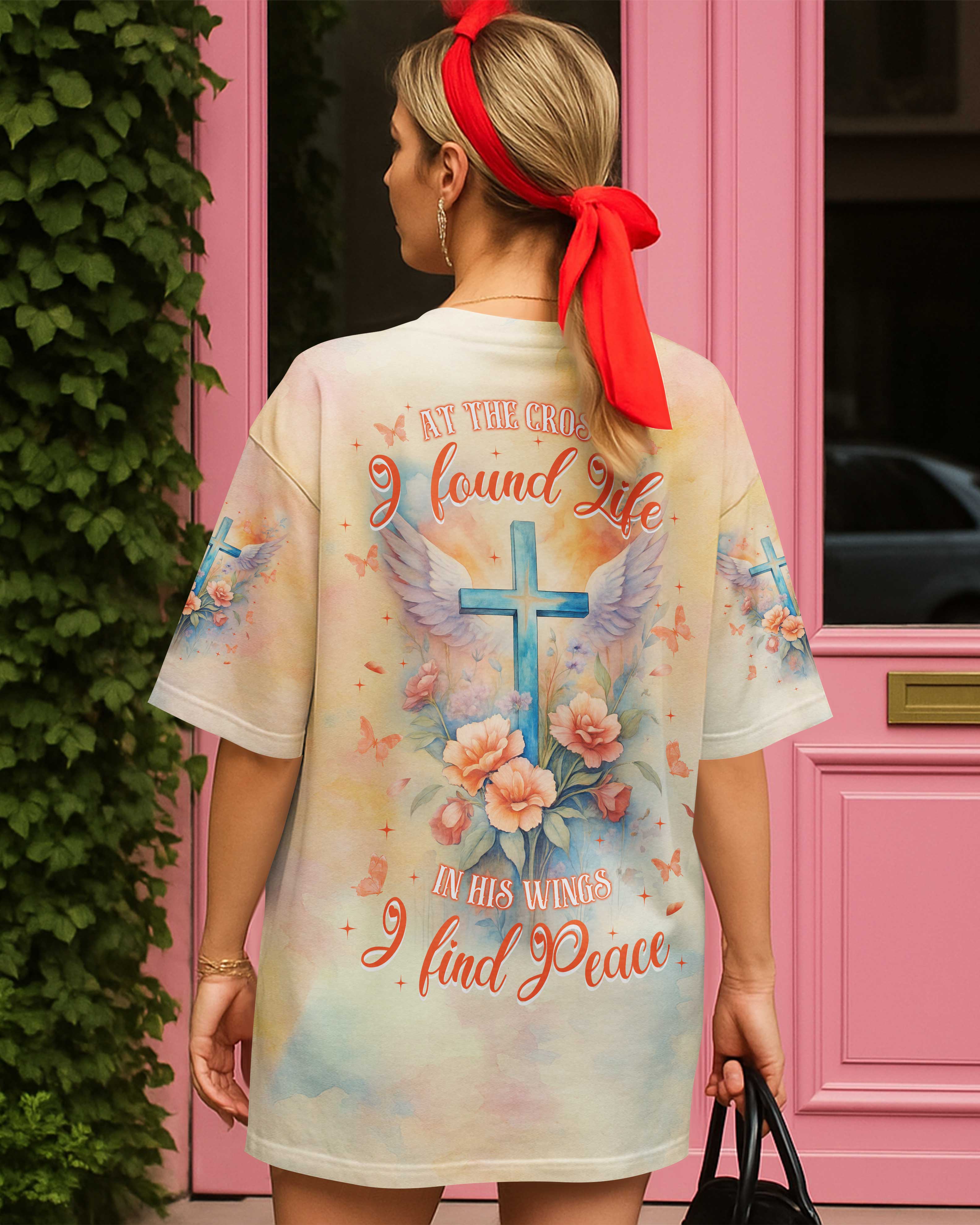 At the Cross I found Life In His wings I find Peace Shirt
