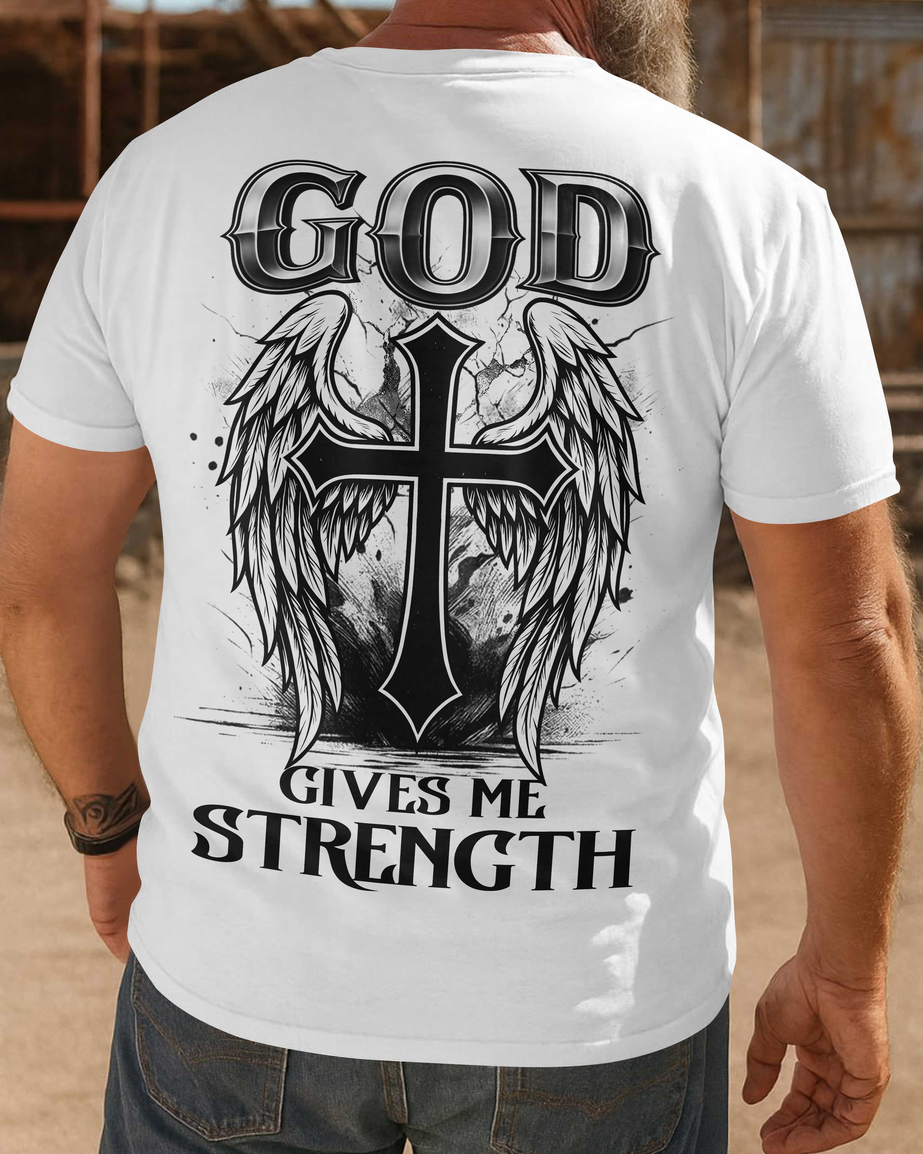 God Gives Me Strength Shirt
