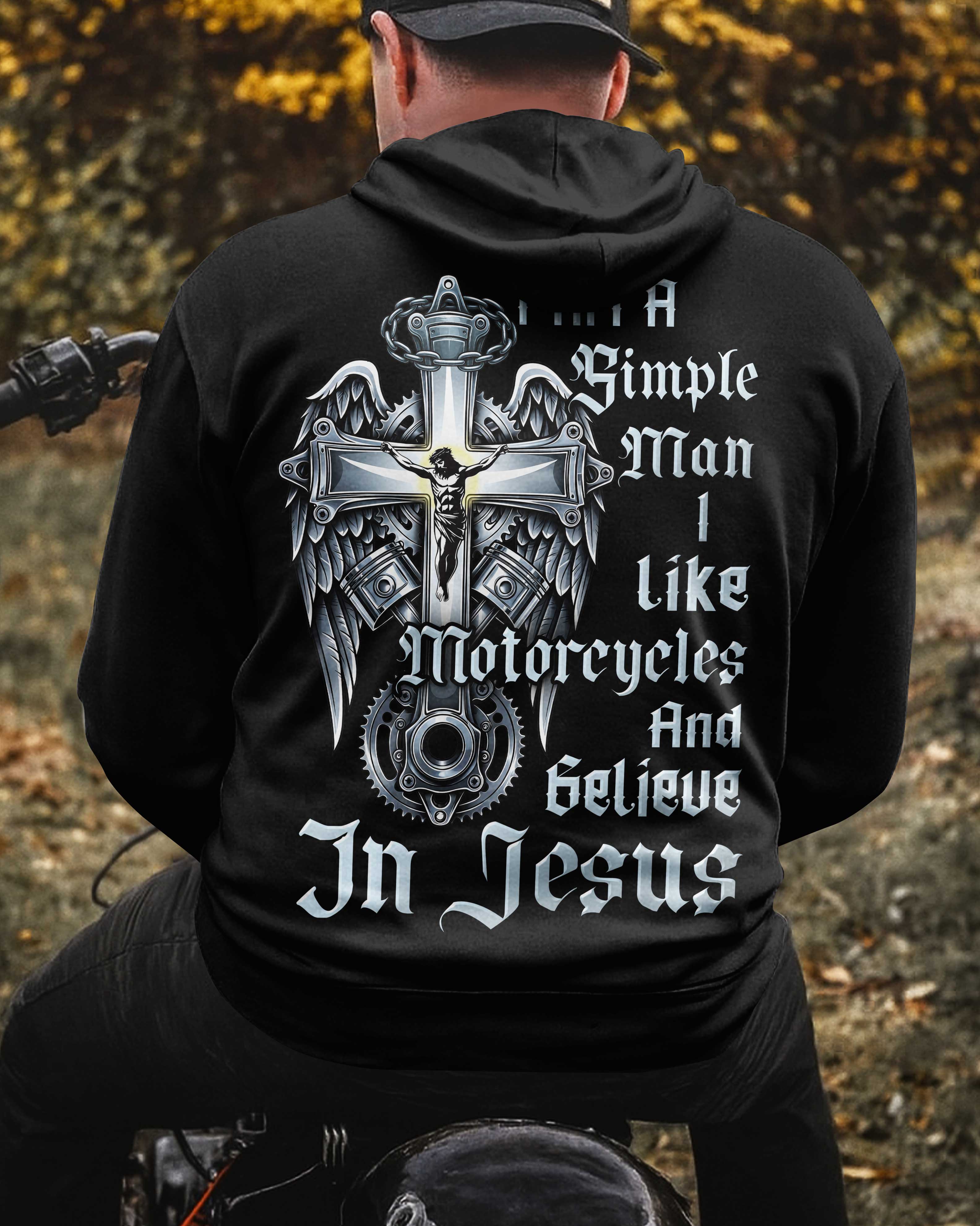 I Am A Simple Man I Like Motorcycles And Believe In Jesus Hoodie