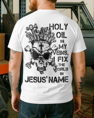 Holy Oil In My Veins T-Shirt