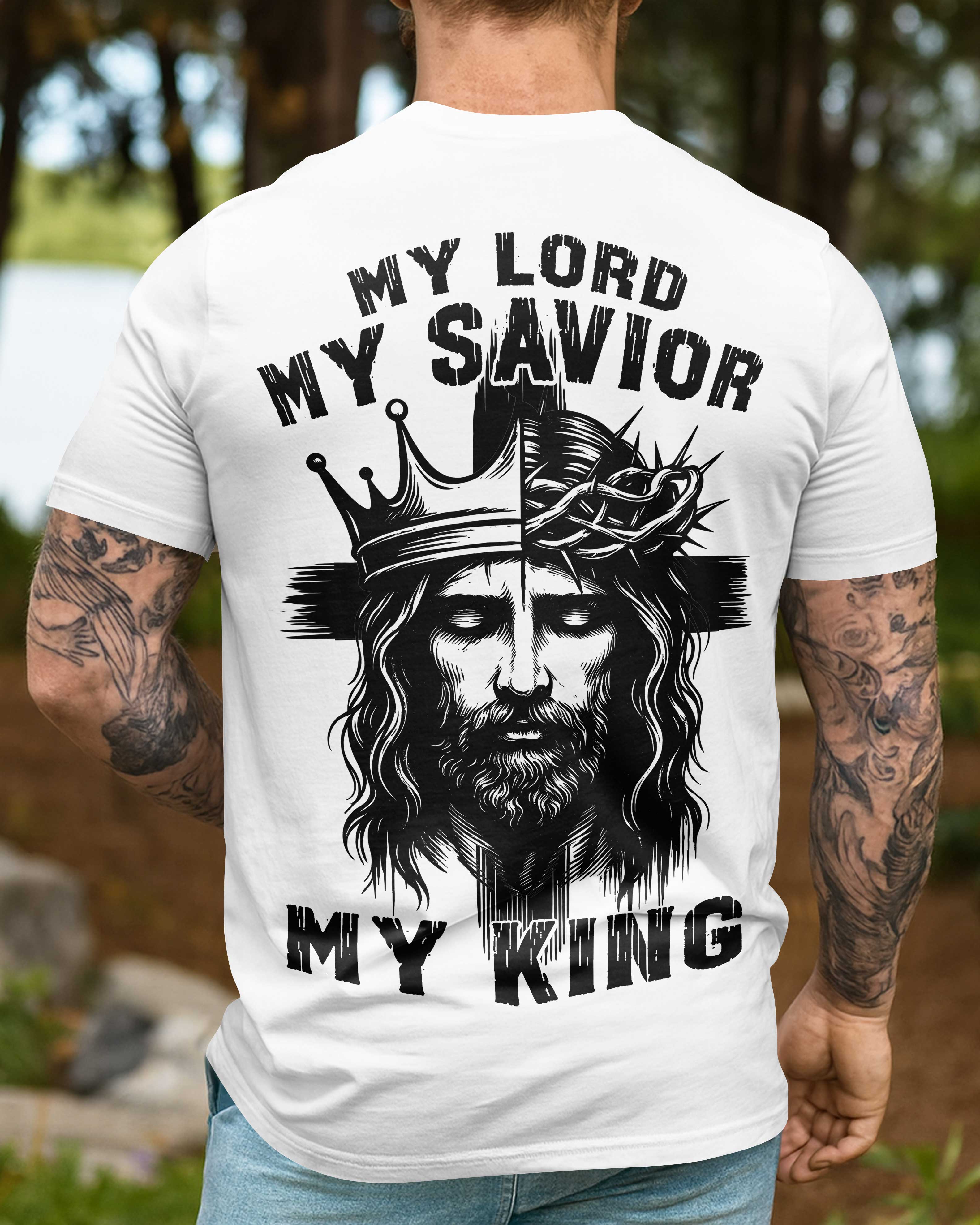 My Lord My Savior My King Shirt