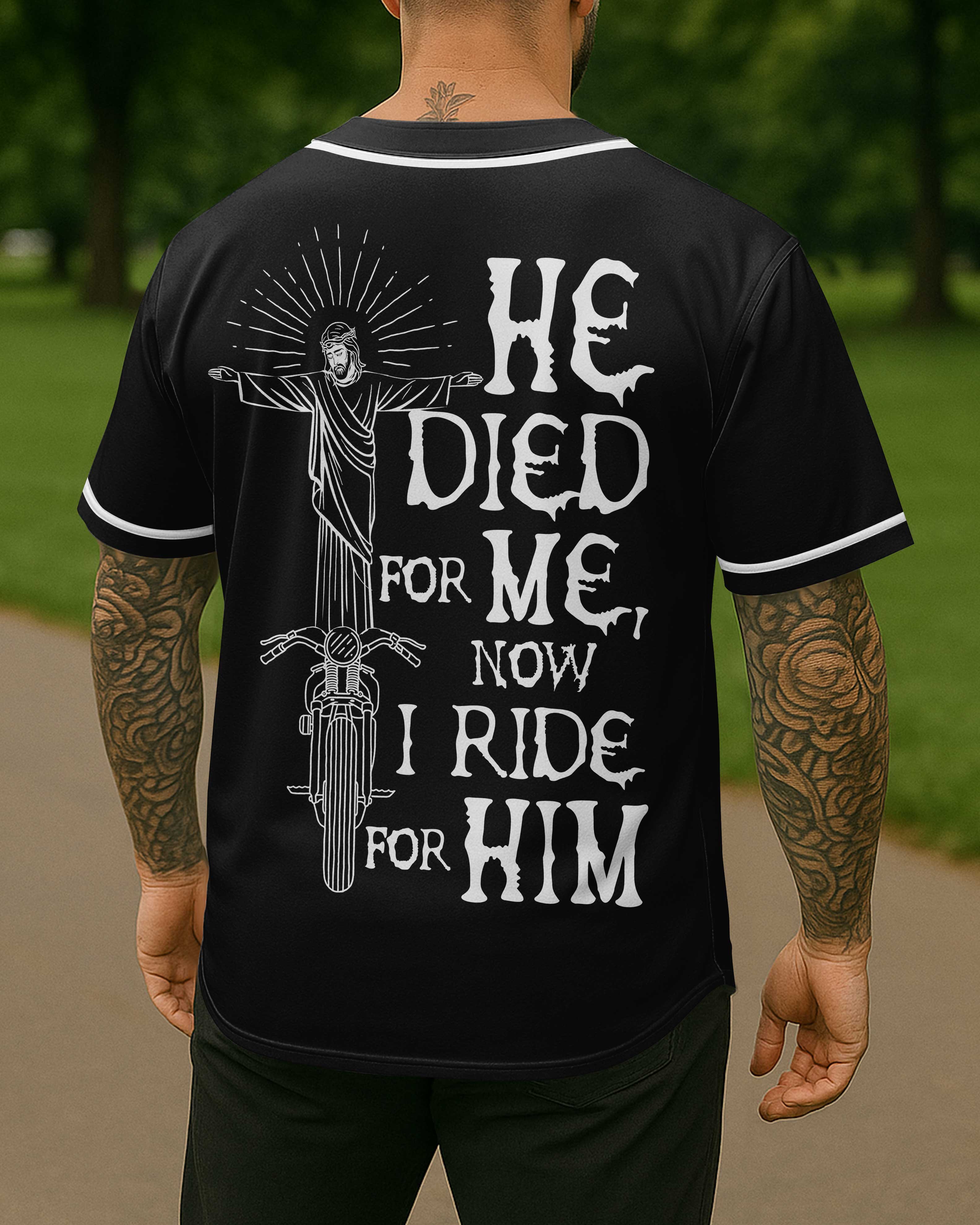 He Died For Me Now I Ride For Him All Over Print Jersey