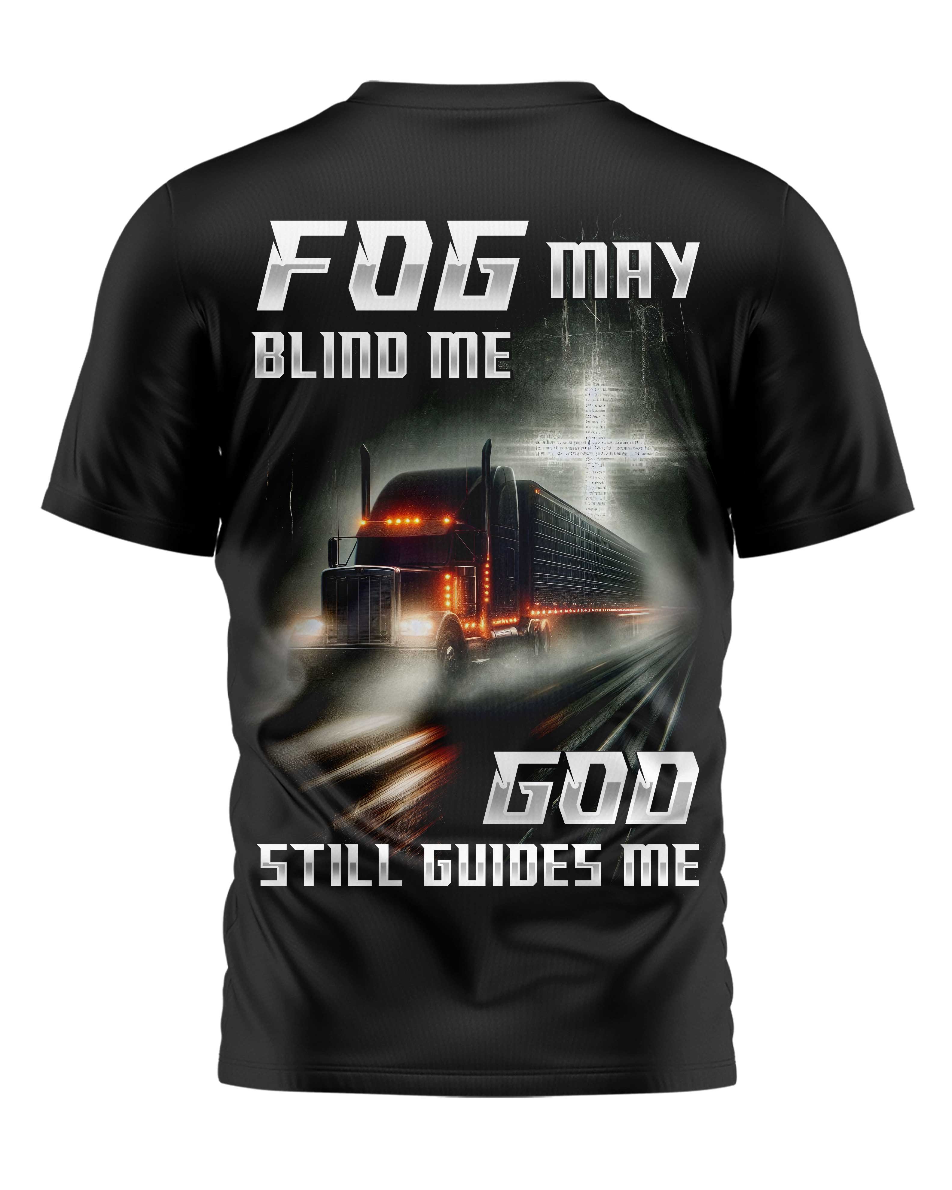 Fog May Blind Me All Over Print T-Shirt