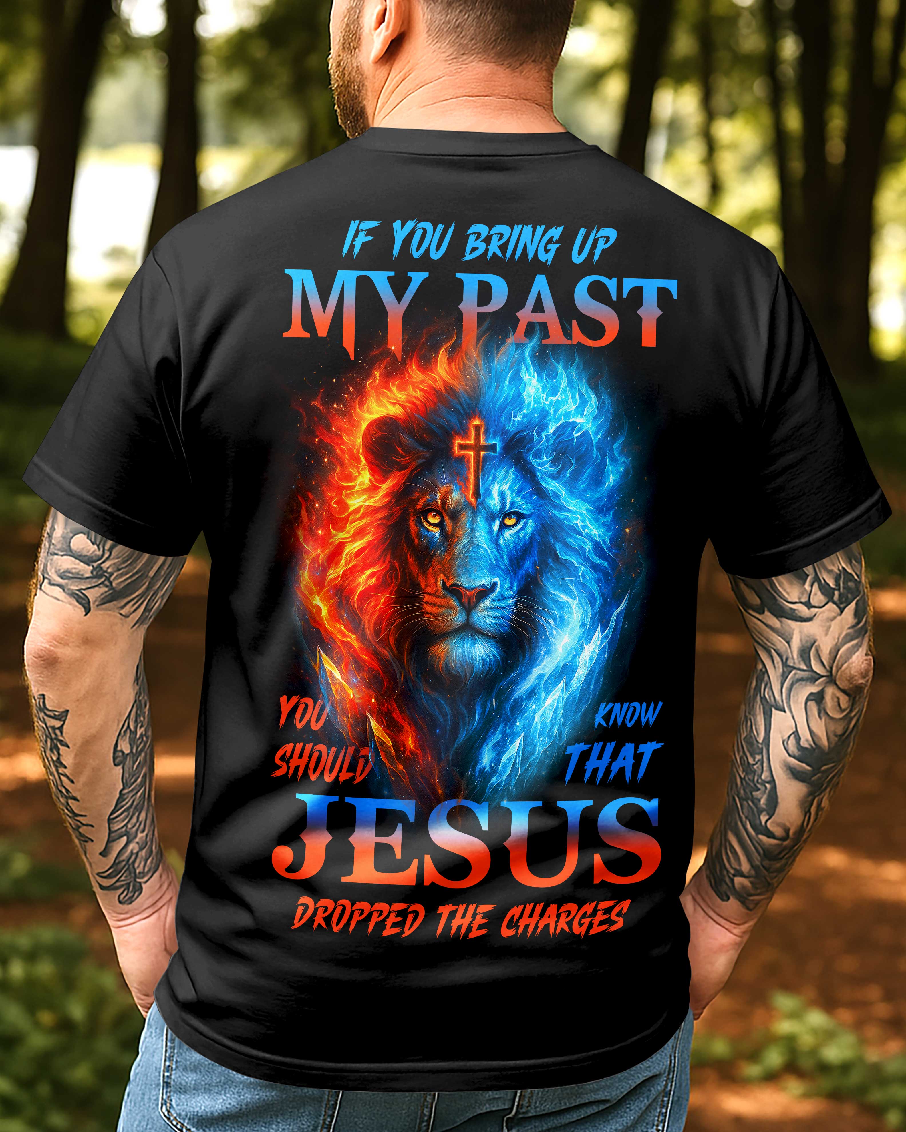 If You Bring Up My Past All Over Print T-Shirt