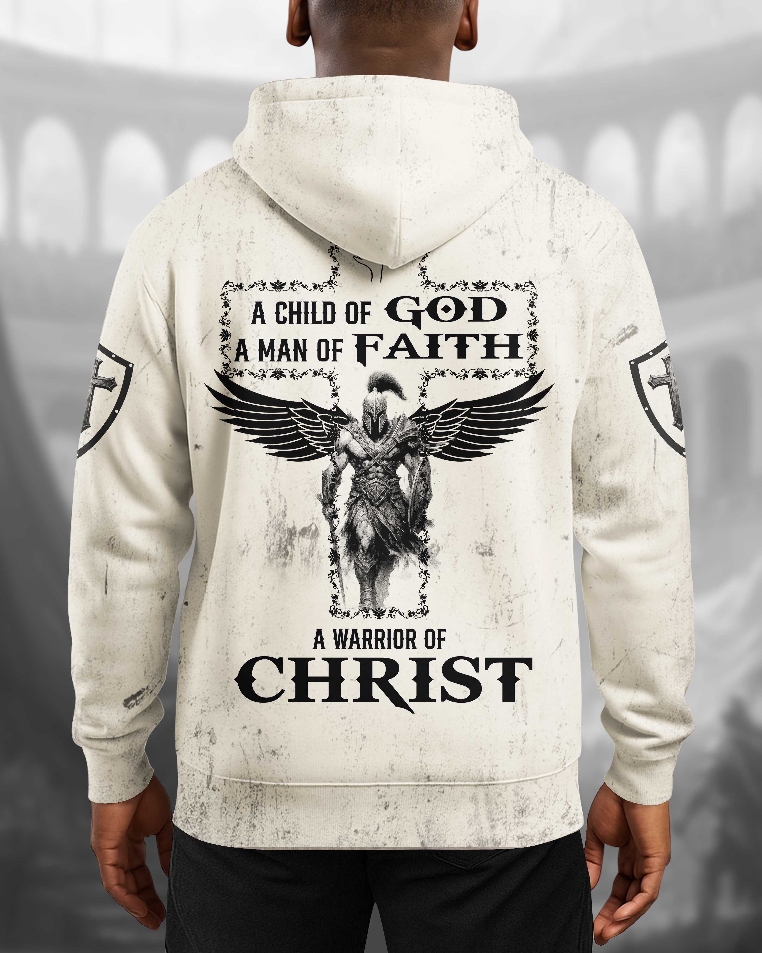 A Child Of God A Man Of Faith A Warrior Of Christ Shirt