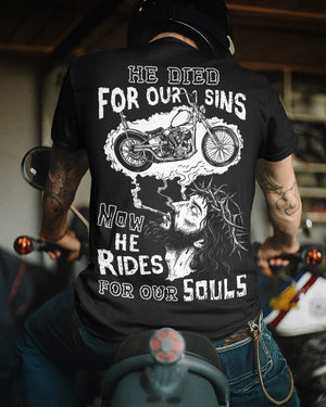 He Died For Our Sins Now He Rides For Our Souls T-Shirt