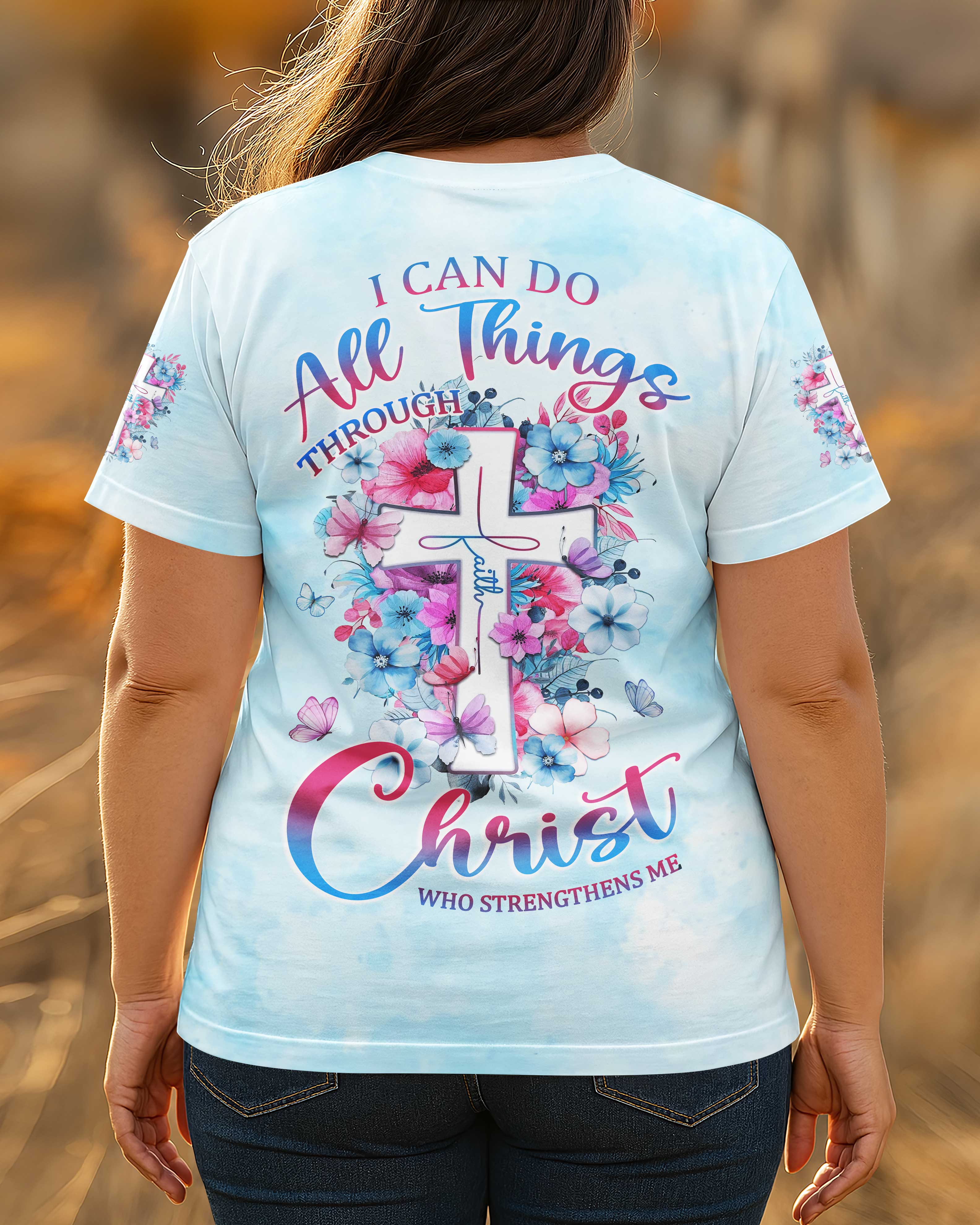 I Can Do All Things Through Christ Who Strengthens Me All Over Print T-Shirt