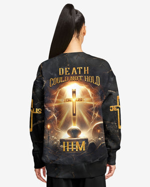 Death Could Not Hold Him All Over Print Sweater