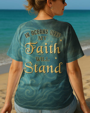 In Oceans Deep My Faith Will Stand All Over Print T-Shirt