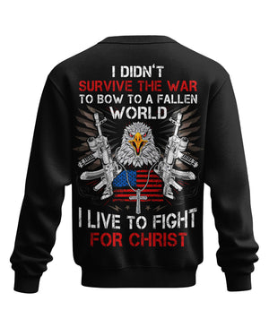I Didn't Survive The War To Bow Shirt