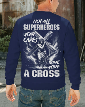 Not All Superheroes Wear Capes Sweater