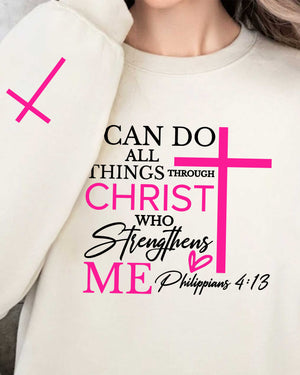 I Can Do All Things Through Christ Who Strengthens Me Sweater