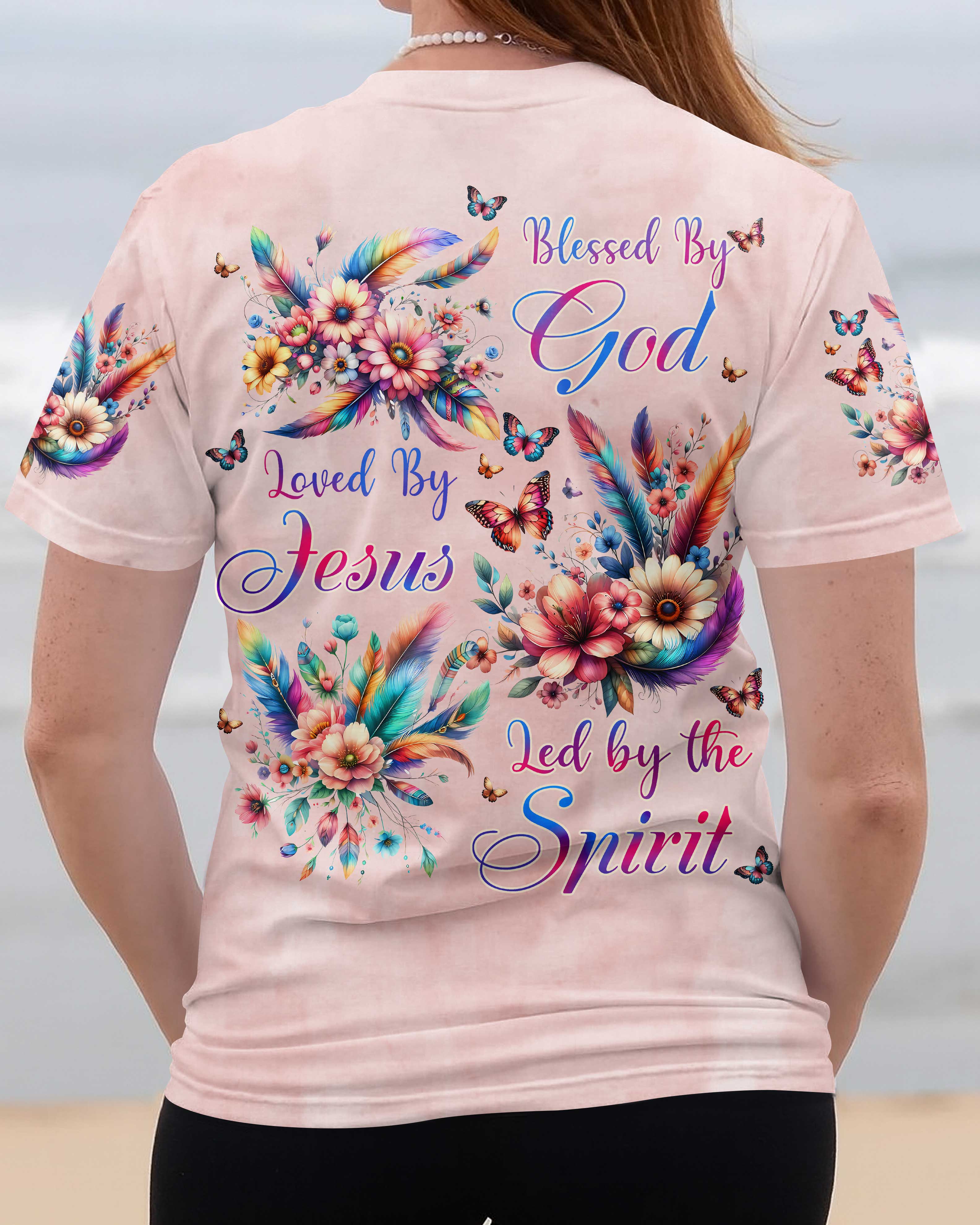 Blessed By God Loved By Jesus Led by the Spirit Shirts
