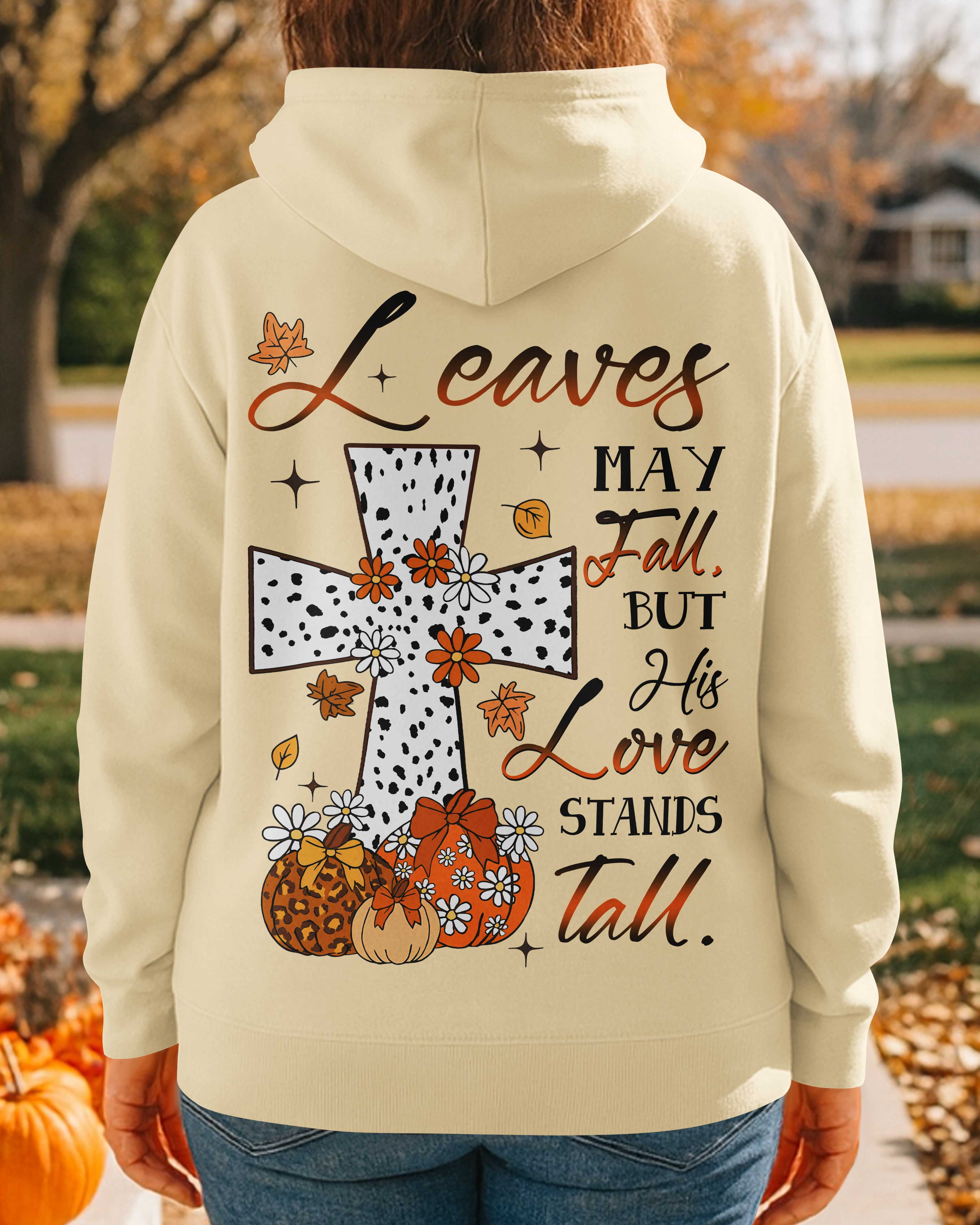 Leaves May Fall Hoodie