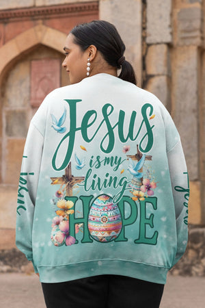 Jesus Is My Living Hope All Over Print Sweater