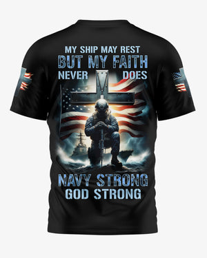 My Ship May Rest But My Faith Never Does Navy Strong God Strong All Over Print T-Shirt
