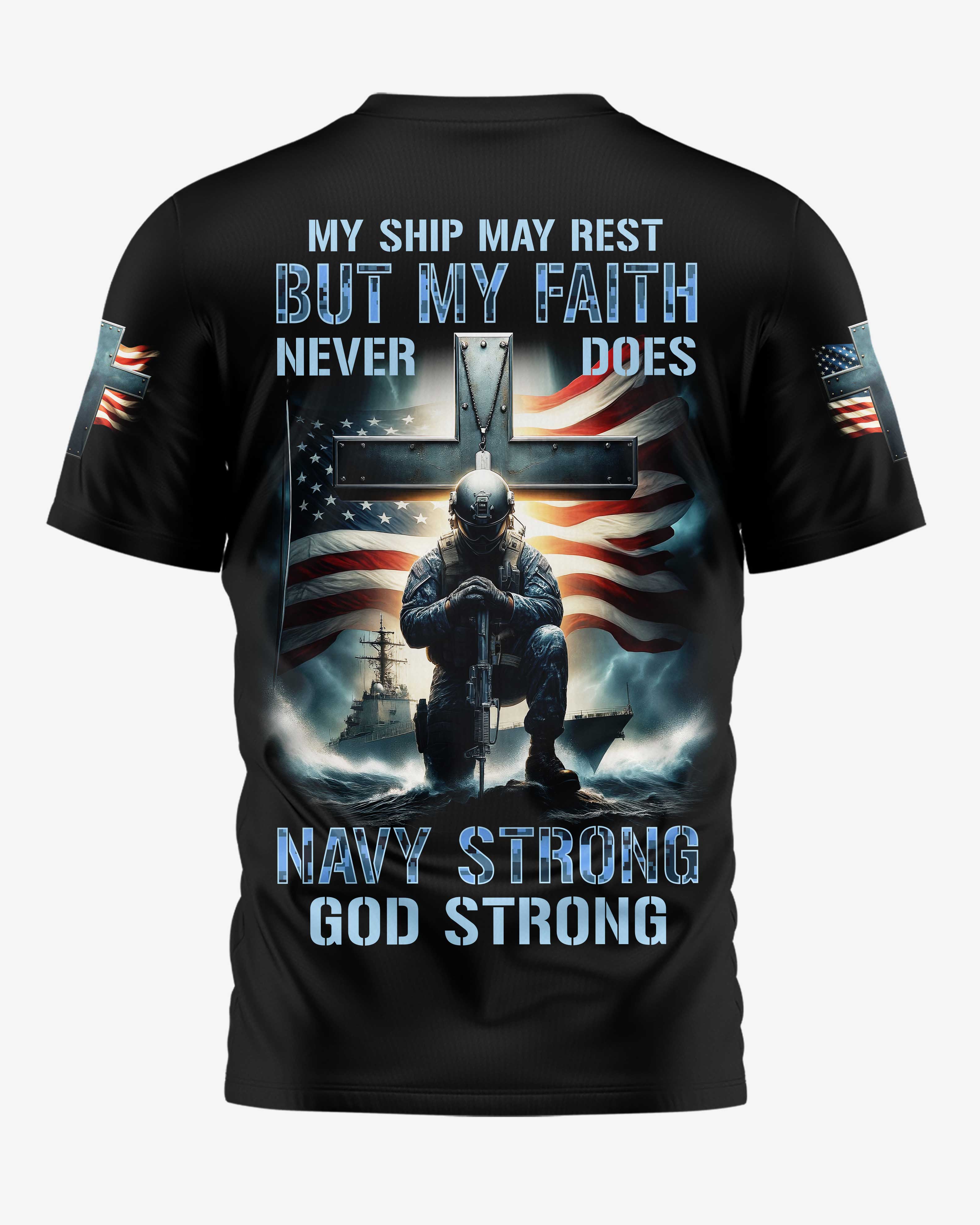 My Ship May Rest But My Faith Never Does Navy Strong God Strong All Over Print T-Shirt