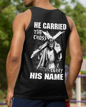 He Carried The Cross I Carry His Name Shirt