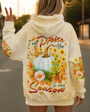 I Will Praise Him In Every Season Shirts