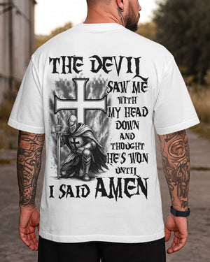 The Devil Saw Me With My Head Down And Thought He's Won Until I Said Amen Shirt