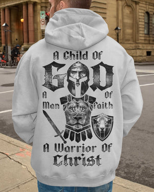 A Child Of God A Man Of Faith A Warrior Of Christ Hoodie