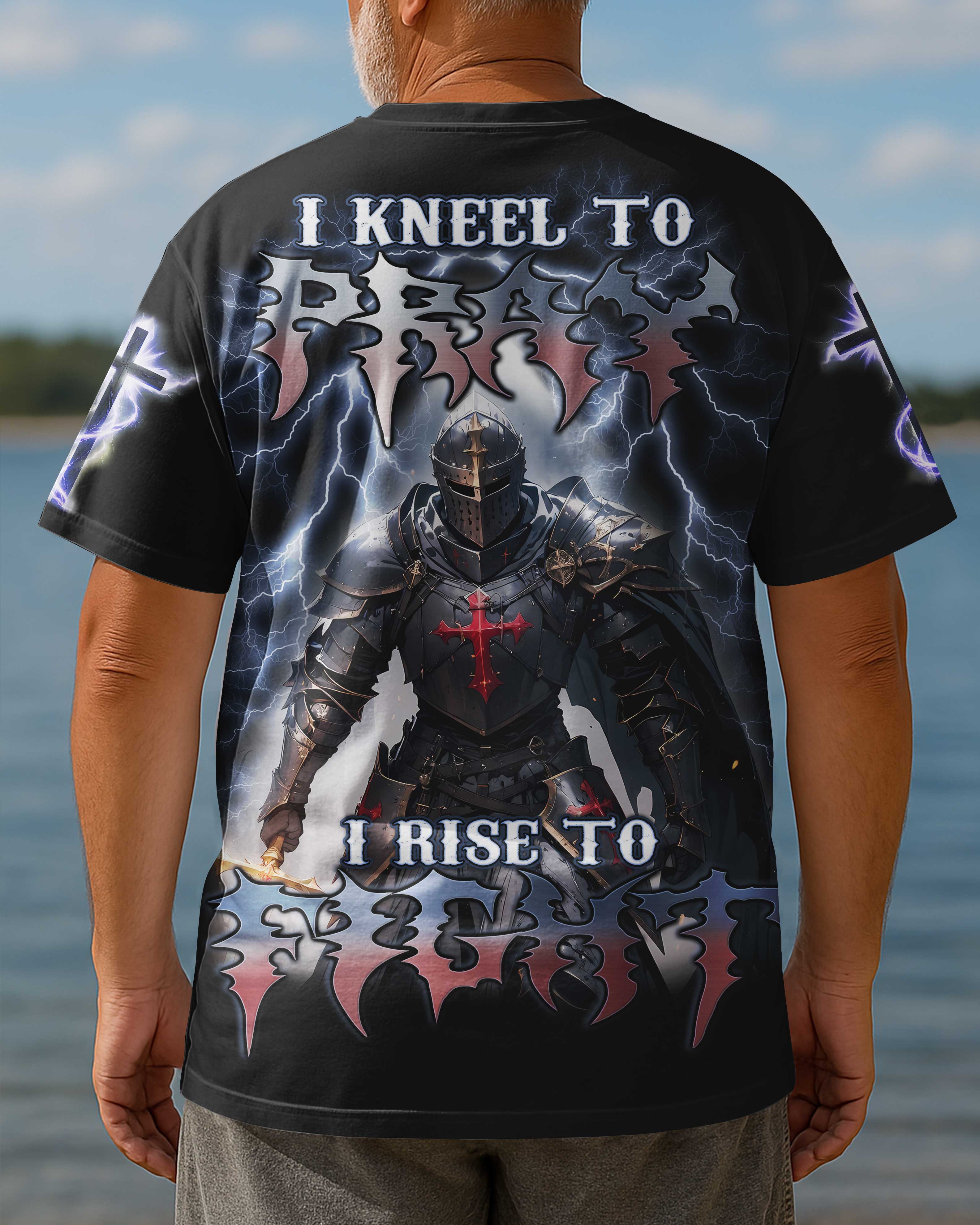 I Kneel To Pray I Rise To Fight Shirt