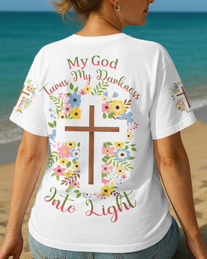 My God Turns My Darkness Into Light T-Shirt