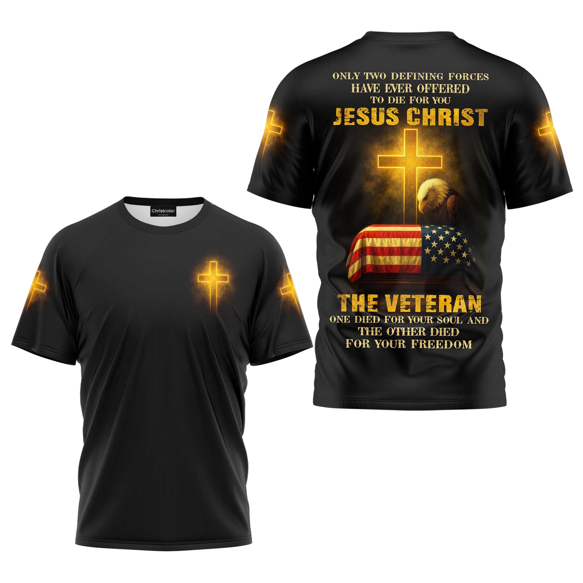 Only Two Defining Forces: Jesus Chris and t The Veteran All Over Print T-Shirt