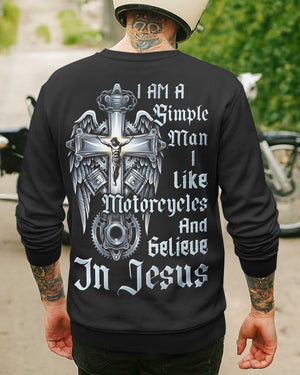 I Am A Simple Man I Like Motorcycles And Believe In Jesus Sweater