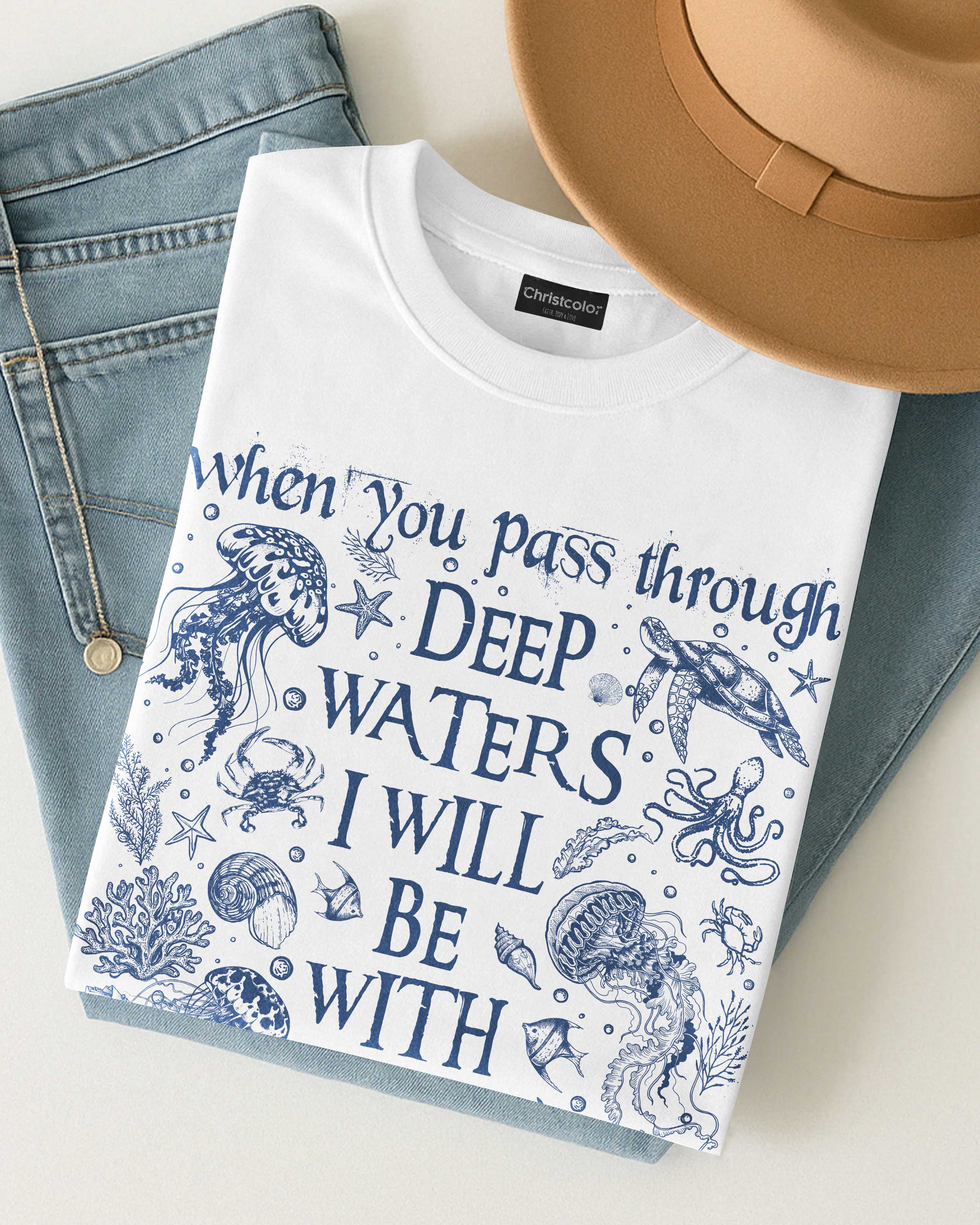 When You Pass Through Deep Waters I Will Be With You T-Shirt